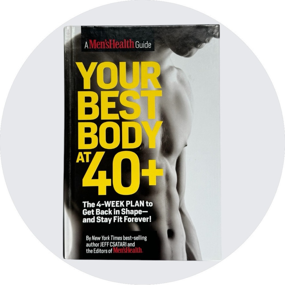 A Men's Health Guide📕 Your Best Body at 40+📕By JEFF CSATARI